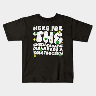 Here For The Shenanigans Malarkey And Tomfoolery -  Funny St Patrick's Day Quote Kids T-Shirt